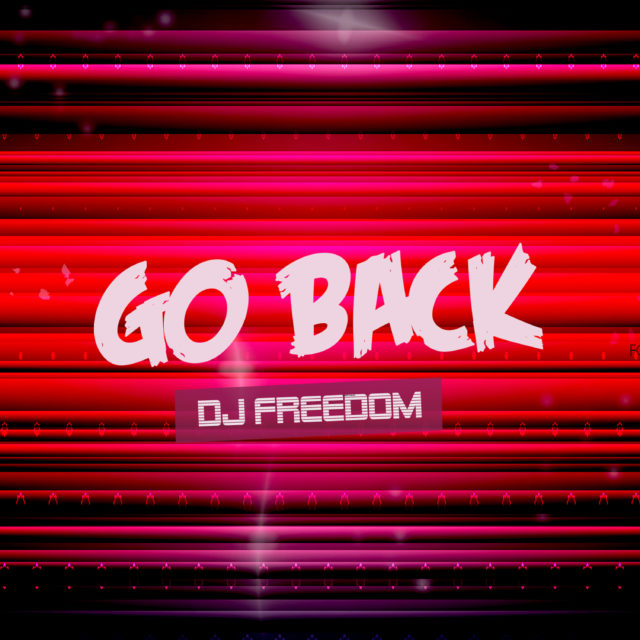 DJ Freedom - Go Back