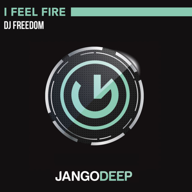 JANGODEEP057_1-DJ_Freedom_-_I_Feel_Fire_1440