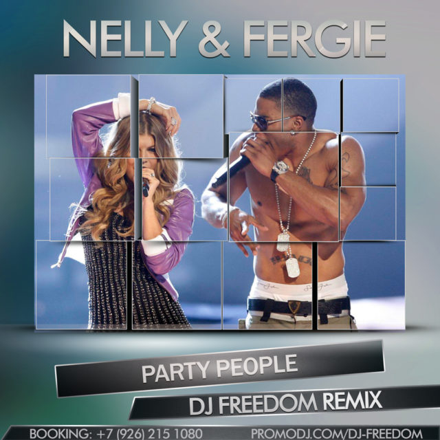 Nelly & Fergie - Party People (DJ Freedom Remix)